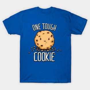 One Tough Cookie T-Shirt